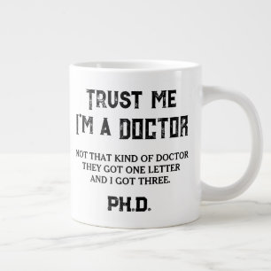 PHD Graduate Funny Quote Not That Kind Of Doctor Large Coffee Mug