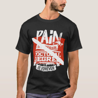 Phd Graduate Gift Idea Funny Doctoral Degree T-Shirt