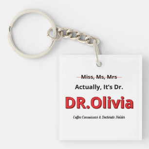 PhD Graduation Actually, It’s Dr. Funny Academic Keychain