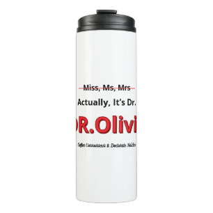 PhD Graduation Doctorate Funny President Gift  Thermal Tumbler