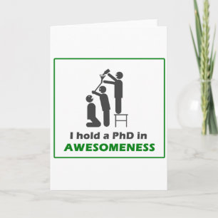 PhD in Awesomeness Card