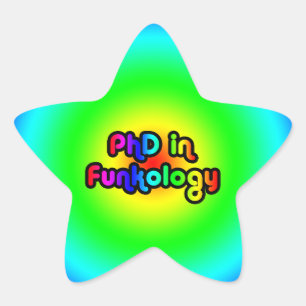 PhD in Funkology lol Fun Joke Funk Rainbow Star Sticker