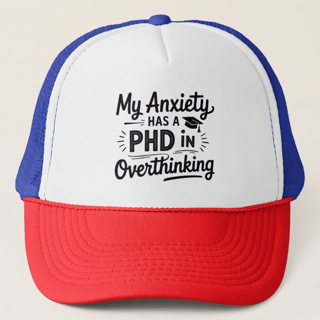 PhD in Overthinking Funny Quote Trucker Hat (Front)