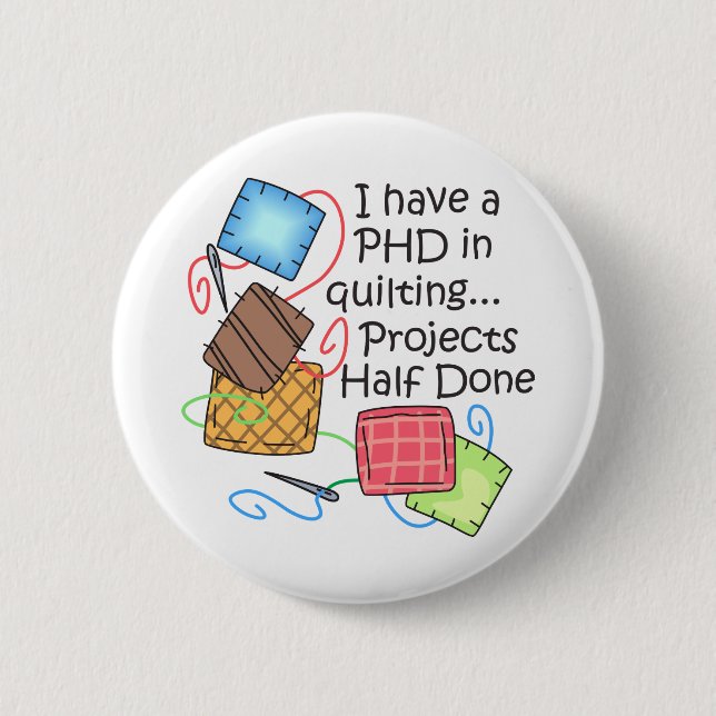 PHD in Quilting 2 Inch Round Button (Front)