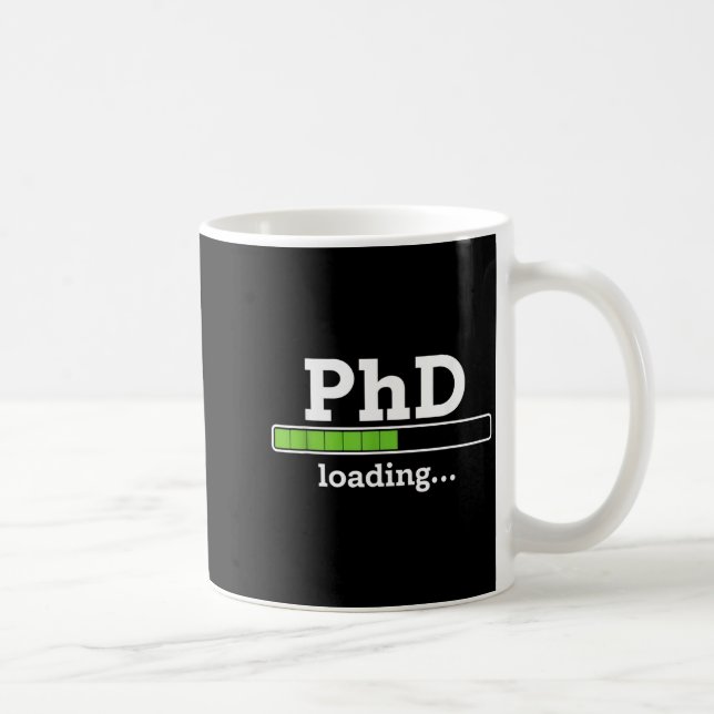 Phd loading humour doctorate graduation students p coffee mug (Right)