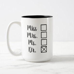 PhD/MD Terminal Degree Women's Options Feminist Two-Tone Coffee Mug
