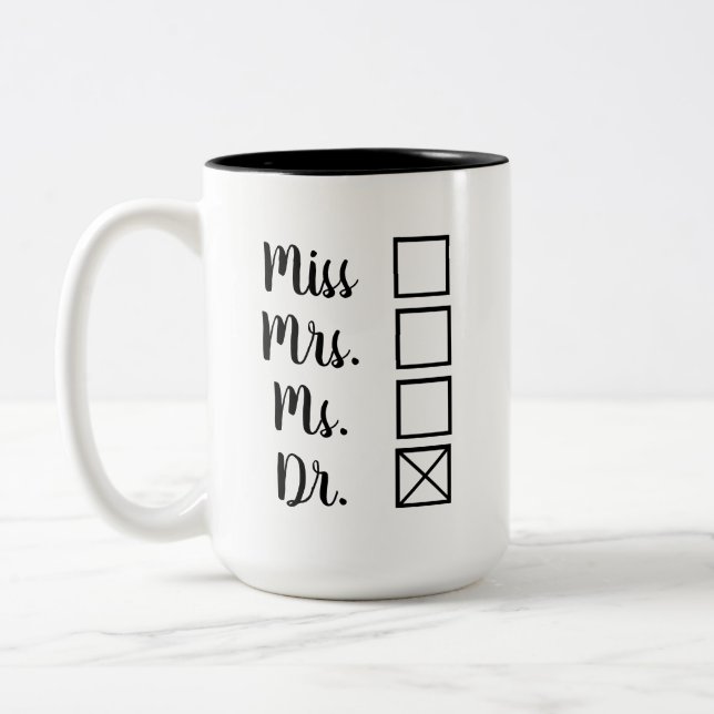 PhD/MD Terminal Degree Women's Options Feminist Two-Tone Coffee Mug (Left)