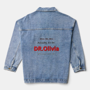 PhD Mom Graduation Doctorate Funny Goal achieved Denim Jacket