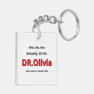 PhD Mom Graduation Doctorate Funny Goal achieved Keychain