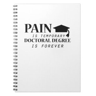 Phd Pain Is Temporary Doctoral Degree Funny Notebook