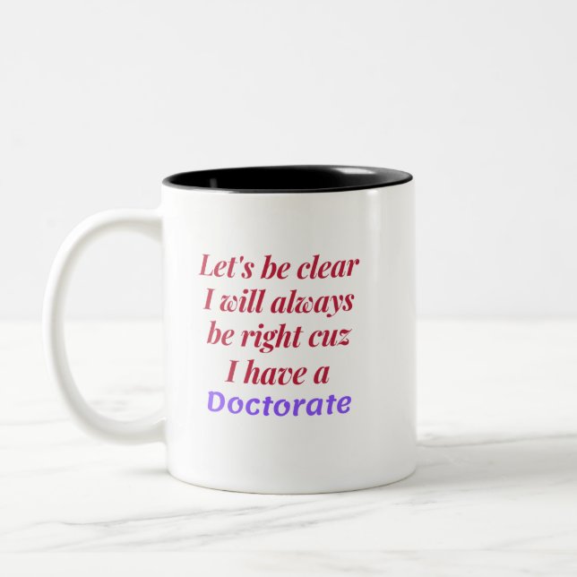 Phd scholar doctoral degree themed Two-Tone coffee mug (Left)