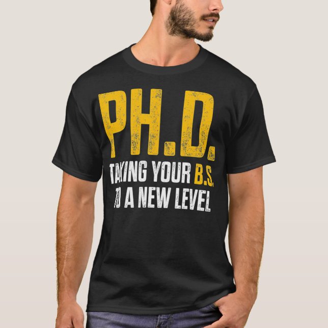PhD Student Dissertation Doctorate Graduation _10  T-Shirt (Front)