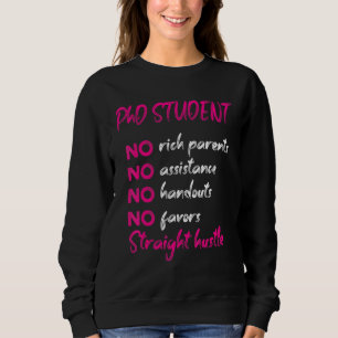 PhD Student Dissertation Doctorate Graduation 61 Sweatshirt