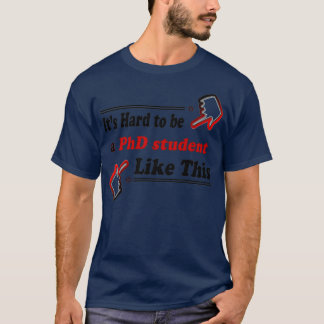 PhD student Like This Funny PhD student 1 T-Shirt