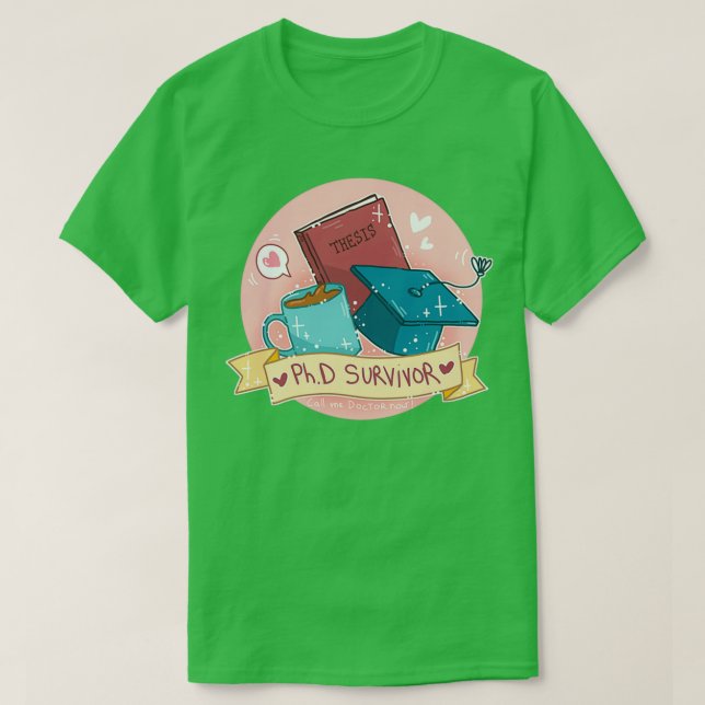PhD survivor T-Shirt (Design Front)
