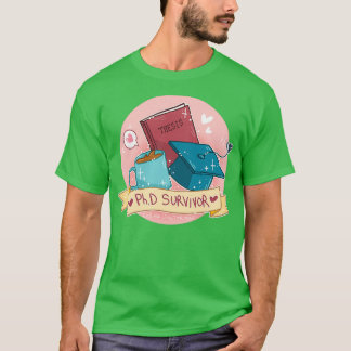 PhD survivor T-Shirt