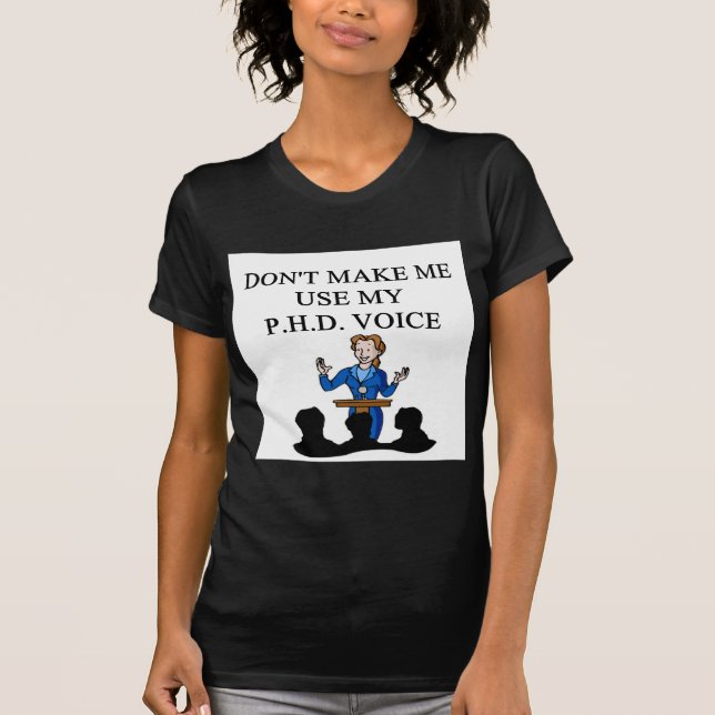 PHD voice T-Shirt (Front)