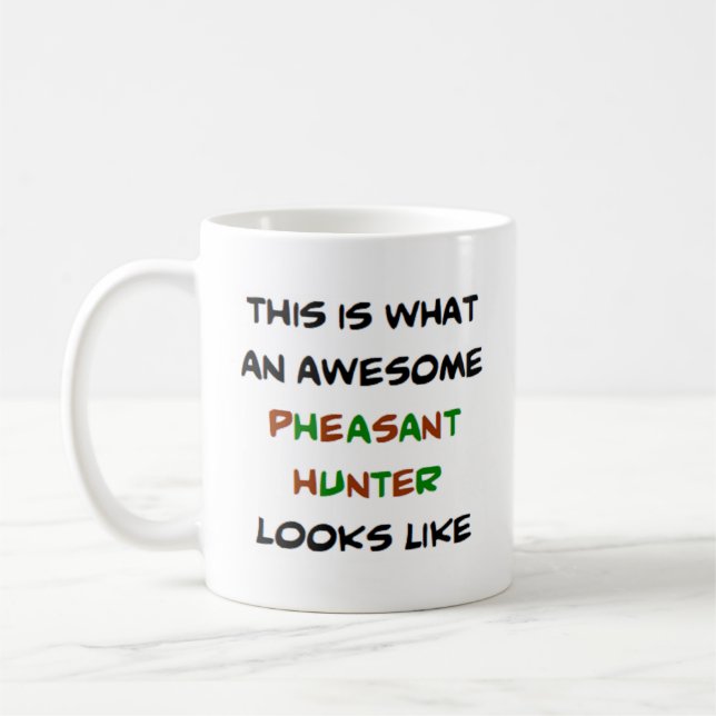 pheasant hunter, awesome coffee mug (Left)