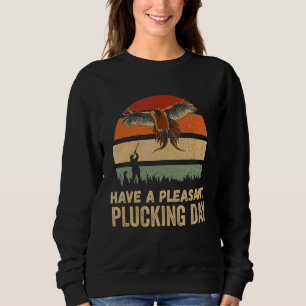 Pheasant Hunting Retro Vintage Plucking Day Pheasa Sweatshirt