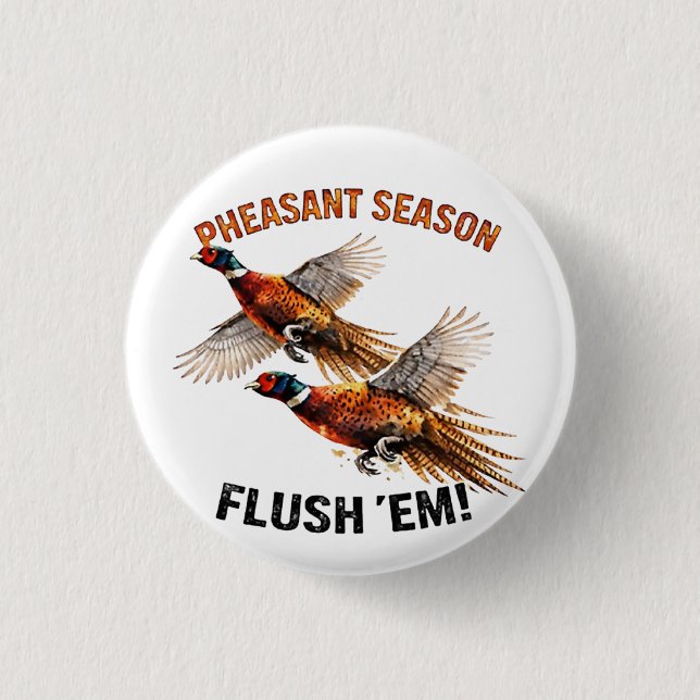 Pheasant Season 1 Inch Round Button (Front)