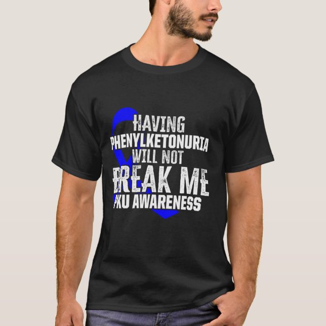 Phenylketonuria Pku Strong Warrior Patience Awaren T-Shirt (Front)
