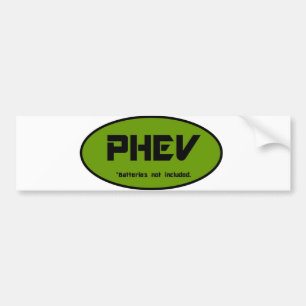 PHEV batteries not included Bumper Sticker
