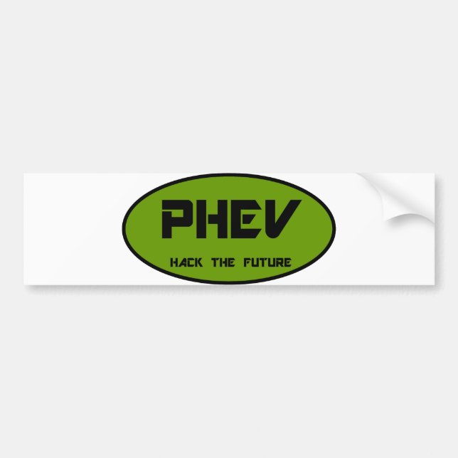 PHEV hack the future Bumper Sticker (Front)