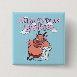 Phil - Giving Up is for Rookies Button