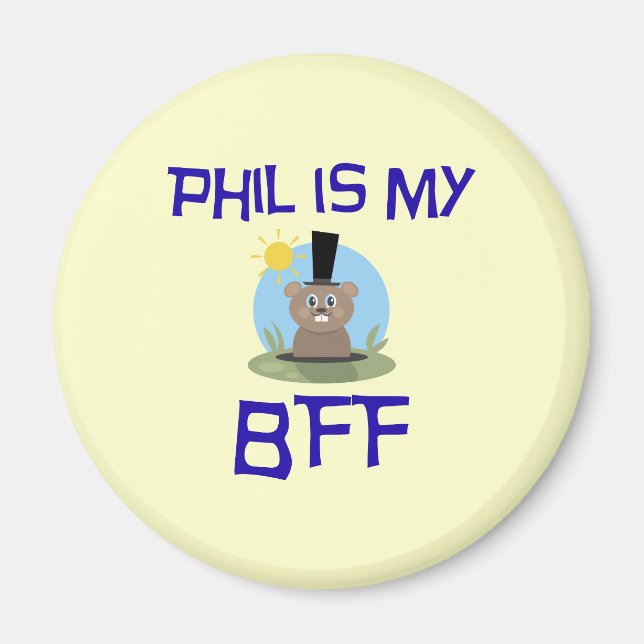 Phil is my BFF Magnet (Front)