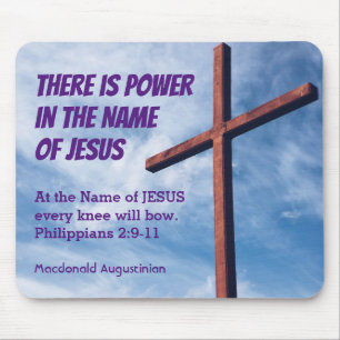 Philippians 2:9-11 POWER IN THE NAME OF JESUS Mouse Pad