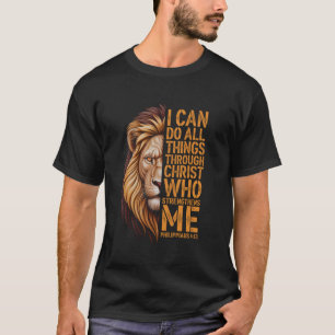 Philippians 413 Religious Lion Strengthens Christi T-Shirt