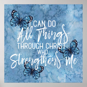 Philippians 4:13 Beautiful Blue Butterfly Design Poster
