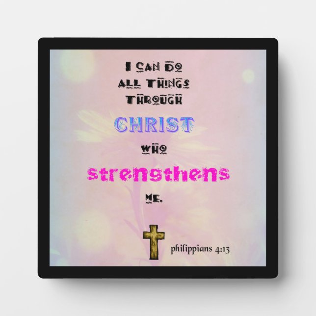 Philippians 4:13 Christian Scripture Typography Plaque (Front)