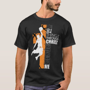 Philippians 4 13 I Can Do All Things Basketball Ch T-Shirt