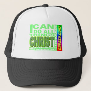 Philippians 4:13: I can do all things thru CHRIST Trucker Hat