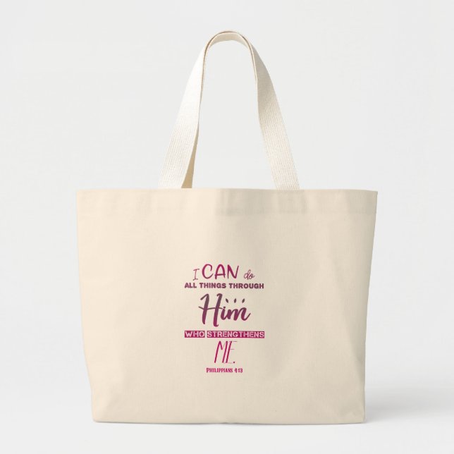 Philippians 4:13 – I Can Do All Things -  Tote Bag (Front)