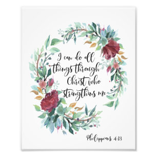 Philippians 4:13 I Can Do All Things Trough Christ Photo Print