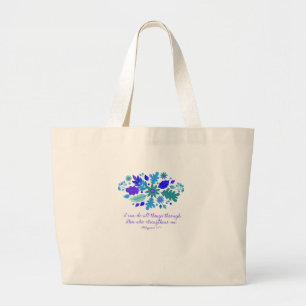 Philippians 4:13 – I Can Do All Things - Verse Large Tote Bag