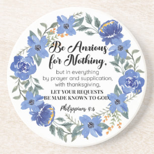 Philippians 4:6 Be Anxious for Nothing Blue Floral Coaster