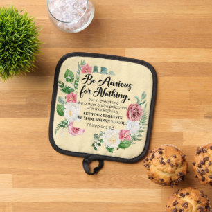 Philippians 4:6 Be Anxious for Nothing Floral Pot Holder