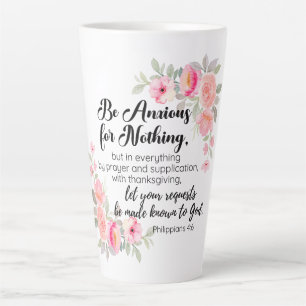 Philippians 4:6 Be Anxious for Nothing Pink Floral Latte Mug