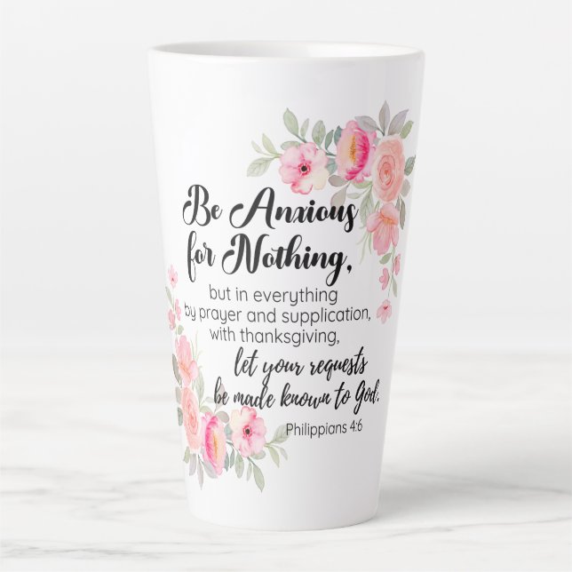 Philippians 4:6 Be Anxious for Nothing Pink Floral Latte Mug (Front)
