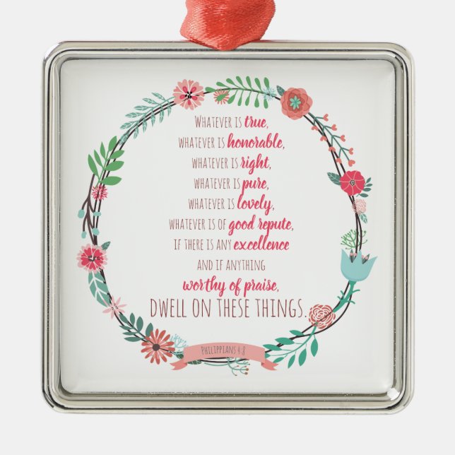 Philippians 4 8 metal ornament (Front)