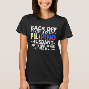Philippines Crazy Filipino Husband T-Shirt