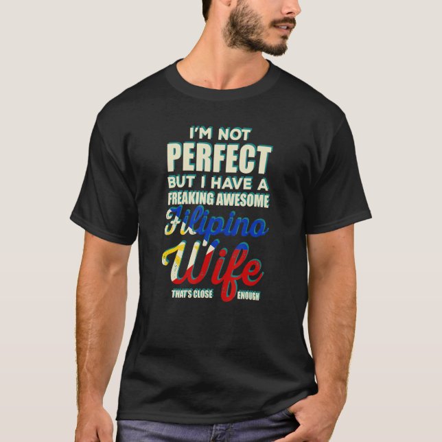 Philippines Filipina Crazy Filipino Wife Flag Prou T-Shirt (Front)