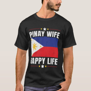 Philippines Filipino Filipina Wife - Pinay Wife Ha T-Shirt