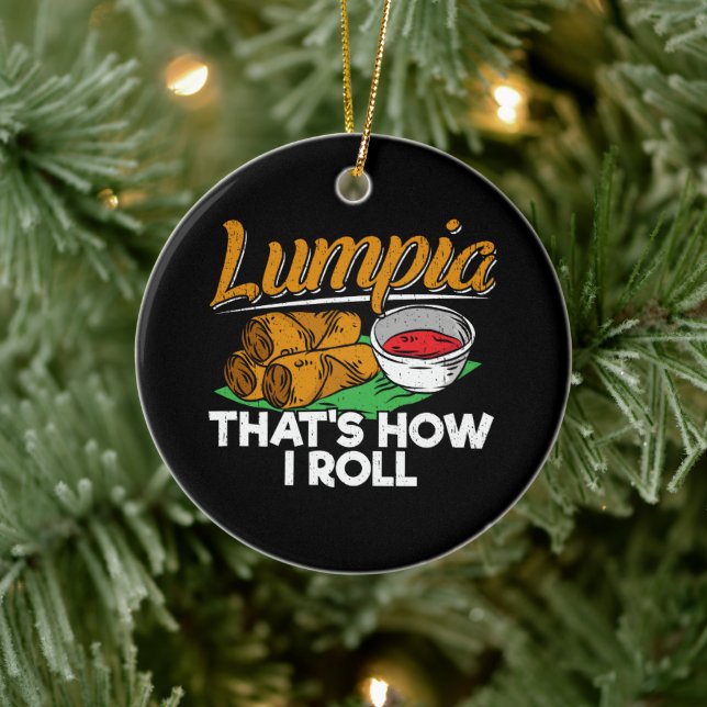 Philippines Filipino Lumpia Food Quote Ceramic Ornament (Tree)