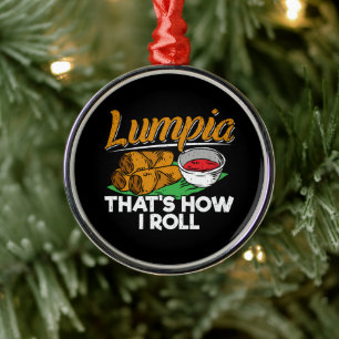 Philippines Filipino Lumpia Food Quote Metal Ornament
