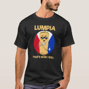 Philippines Spring Rolls Filipino Filipina Lumpia  T-Shirt