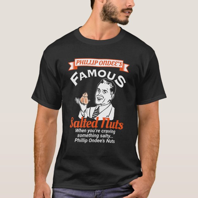 Phillip Ondees Nuts - Funny Adult Humour Fill Up O T-Shirt (Front)
